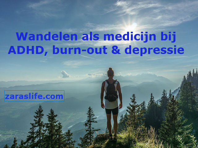 Wandelen als medicijn bij ADHD burn-out en depressie